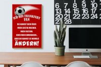 Holzschild Spruch 20x30cm ich bin Frankfurt Fan Fussball
