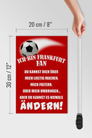 Holzschild Spruch 20x30cm ich bin Frankfurt Fan Fussball