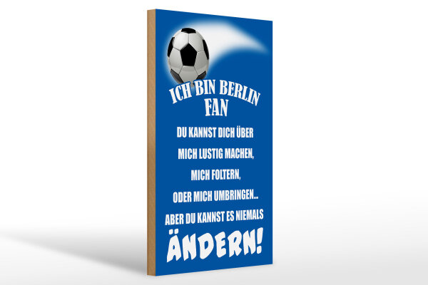 Holzschild Spruch 20x30cm ich bin Berlin Fan Fussball