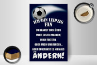 Holzschild Spruch 20x30cm ich bin Leipzig Fan Fussball