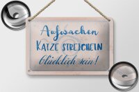Blechschild Spruch 18x12cm Aufwachen Katze streicheln