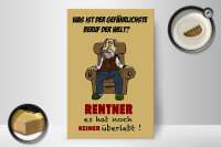 Holzschild Spruch 20x30cm was gefährlichster Beruf Rentner