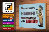 Holzschild Spruch 30x20cm du Bist nicht nur der Hammer