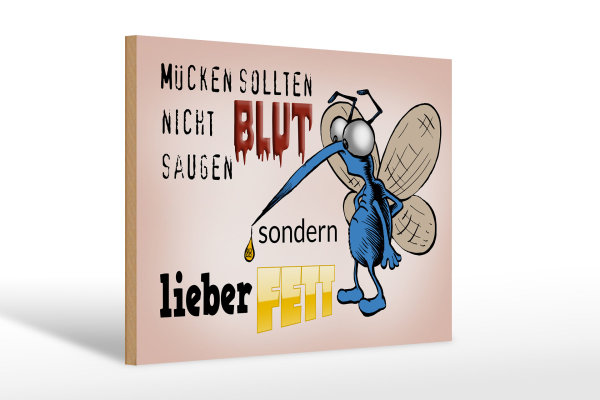 Holzschild Spruch 30x20cm Mücken sollten nicht Blut saugen