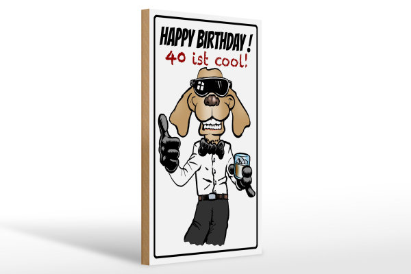 Holzschild Spruch 20x30cm Happy Birthday 40 is cool