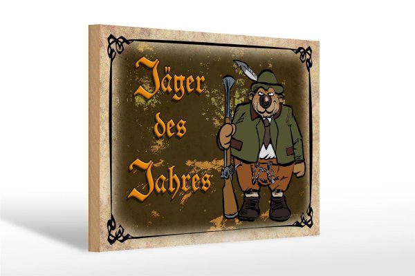 Holzschild Jagd 30x20cm Jäger des Jahres Abenteuer