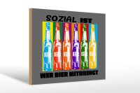 Holzschild Alkohol 30x20cm sozial ist wer Bier mitbringt