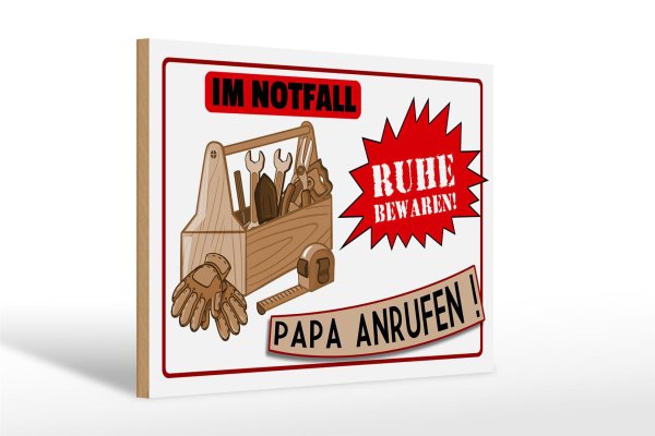 Holzschild Spruch 30x20cm Im Notfall Ruhe Papa anrufen
