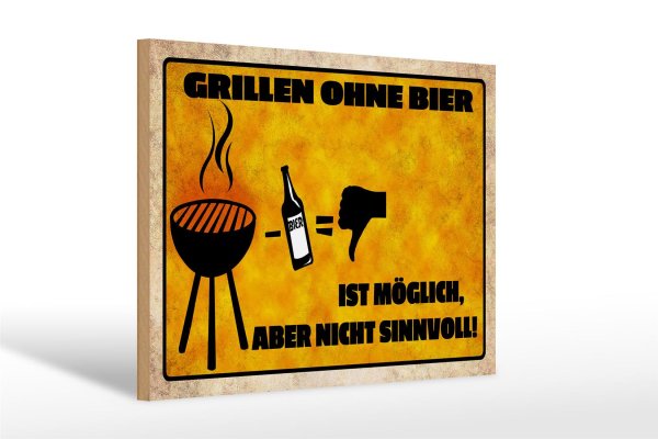 Holzschild Spruch 30x20cm Grillen ohne Bier möglich aber