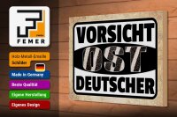 Holzschild Spruch 30x20cm Vorsicht Ost Deutscher