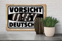 Holzschild Spruch 30x20cm Vorsicht Ost Deutscher