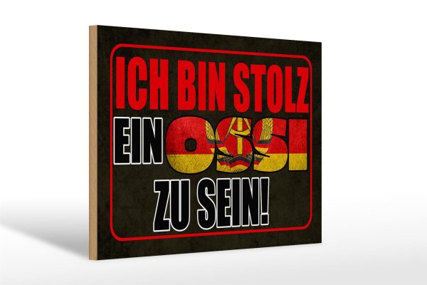 Holzschild Spruch 30x20cm ich bin stolz ein Ossi zu sein
