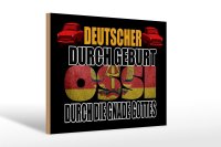 Holzschild Spruch 30x20cm Deutscher durch Geburt Ossi