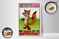 Holzschild Spruch 20x30cm der Fuchs ist schlau