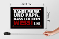 Holzschild Spruch 30x20cm Danke Mama dass ich kein Wessi