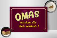 Holzschild Spruch 30x20cm Omas machen die Welt schöner
