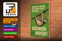 Holzschild Spruch 20x30cm heute habe ich brutalst viel