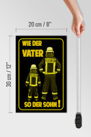 Holzschild Spruch 20x30cm Feuerwehr wie Vater so der Sohn