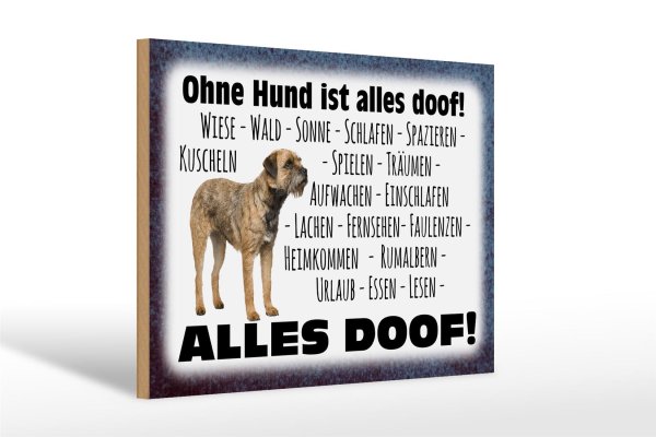 Holzschild Spruch 30x20cm ohne Hund ist alles doof