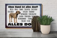 Holzschild Spruch 30x20cm ohne Hund ist alles doof