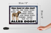 Holzschild Spruch 30x20cm ohne Hund ist alles doof