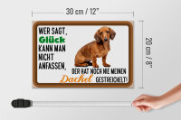 Holzschild Spruch 30x20cm wer sagt Glück Dackel Hund