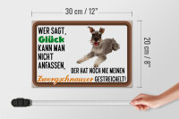 Holzschild Spruch 30x20cm Glück Zwergschnauzer Hund