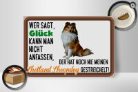Holzschild Spruch 30x20cm Glück Shetland Sheepdog Hund