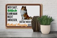 Holzschild Spruch 30x20cm Glück Shetland Sheepdog Hund