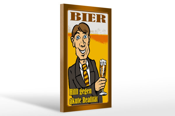 Holzschild Alkohol 20x30cm Bier hilft gegen akute Realität