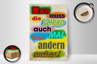 Holzschild Spruch 20x30cm Schuld auch bei anderen suchen