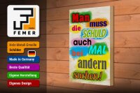 Holzschild Spruch 20x30cm Schuld auch bei anderen suchen
