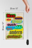 Holzschild Spruch 20x30cm Schuld auch bei anderen suchen