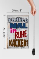 Holzschild Spruch 20x30cm Endlich mal in Ruhe kacken