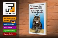 Holzschild Spruch 20x30cm die Erziehung einer Katze leicht
