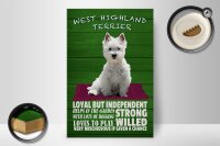 Holzschild Spruch 20x30cm West Highland Terrier Hund loyal