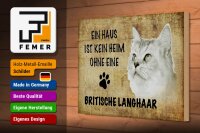 Holzschild Spruch 30x20cm britische Langhaar ohne kein Heim