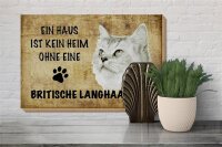 Holzschild Spruch 30x20cm britische Langhaar ohne kein Heim