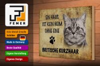Holzschild Spruch 30x20cm Britische Kurzhaar ohne kein Heim