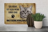 Holzschild Spruch 30x20cm Britische Kurzhaar ohne kein Heim