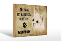 Holzschild Spruch 30x20cm Munchkin Katze ohne kein Heim