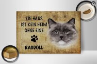 Holzschild Spruch 30x20cm Ragdoll Katze ohne kein Heim