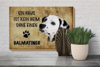 Holzschild Spruch 30x20cm Dalmatiner Hund ohne kein Heim