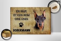Holzschild Spruch 30x20cm Dobermann Hund ohne kein Heim