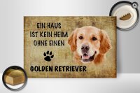 Holzschild Spruch 30x20cm Golden Retriever Hund ohne kein Heim