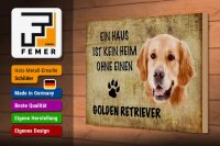 Holzschild Spruch 30x20cm Golden Retriever Hund ohne kein Heim