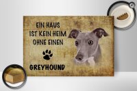 Holzschild Spruch 30x20cm Greyhound Hund ohne kein Heim