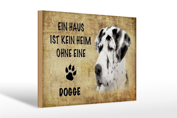 Holzschild Spruch 30x20cm Dogge Hund ohne kein Heim