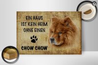 Holzschild Spruch 30x20cm Chow Chow Hund ohne kein Heim