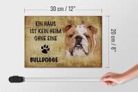 Holzschild Spruch 30x20cm Bulldogge Hund ohne kein Heim